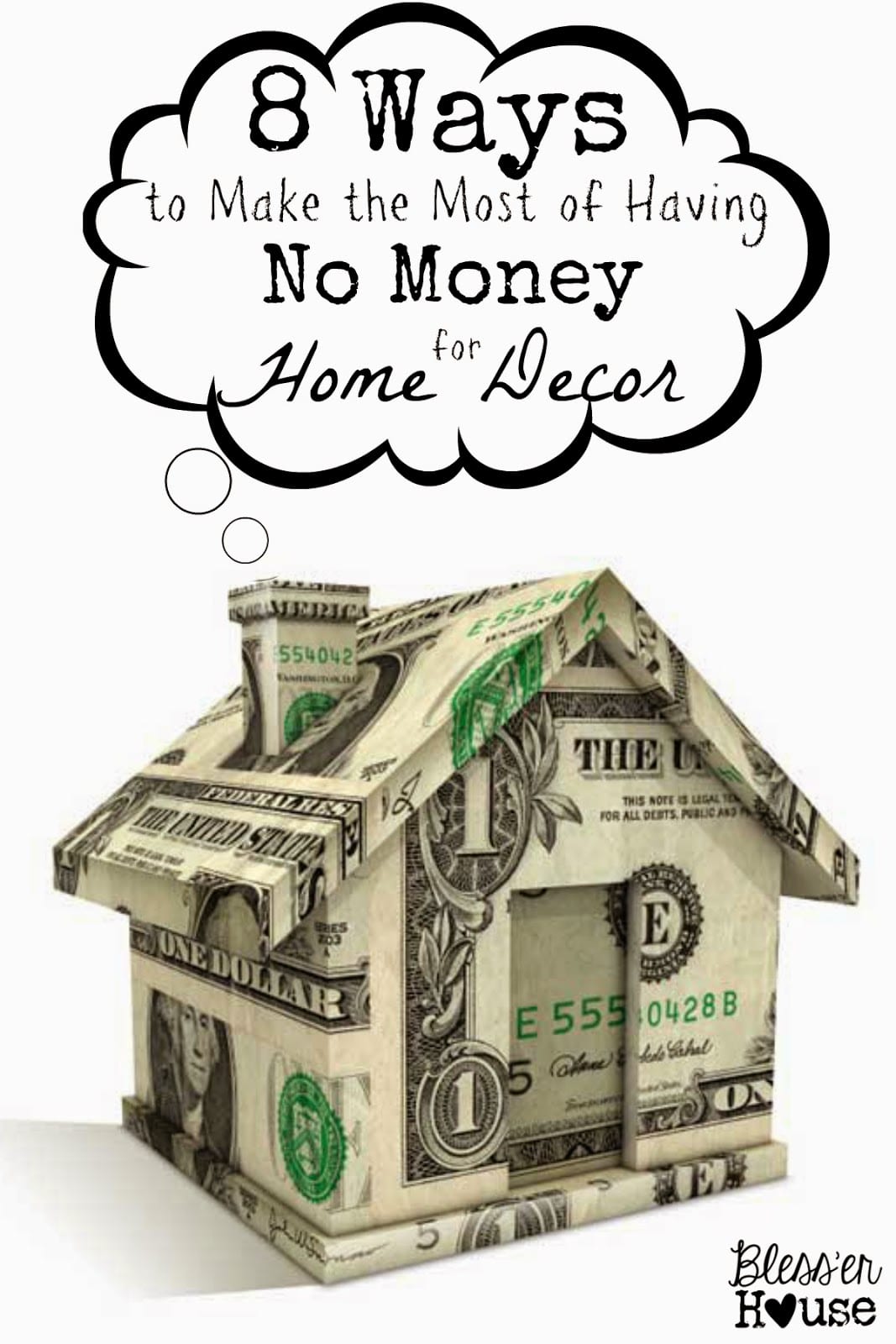 Bless'er House - 8 Ways to Make the Most of Having No Money for Home Decor Bless'er House - 8 Ways to Make the Most of Having No Money for Home Decor