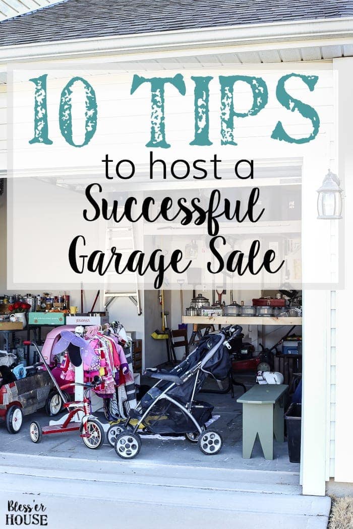 10 Tips to Host a Successful Garage Sale | blesserhouse.com - 10 tips to prepare for hosting a successful, money-making garage sale: how to advertise, how to price, and how to invite customers and make a profit. 