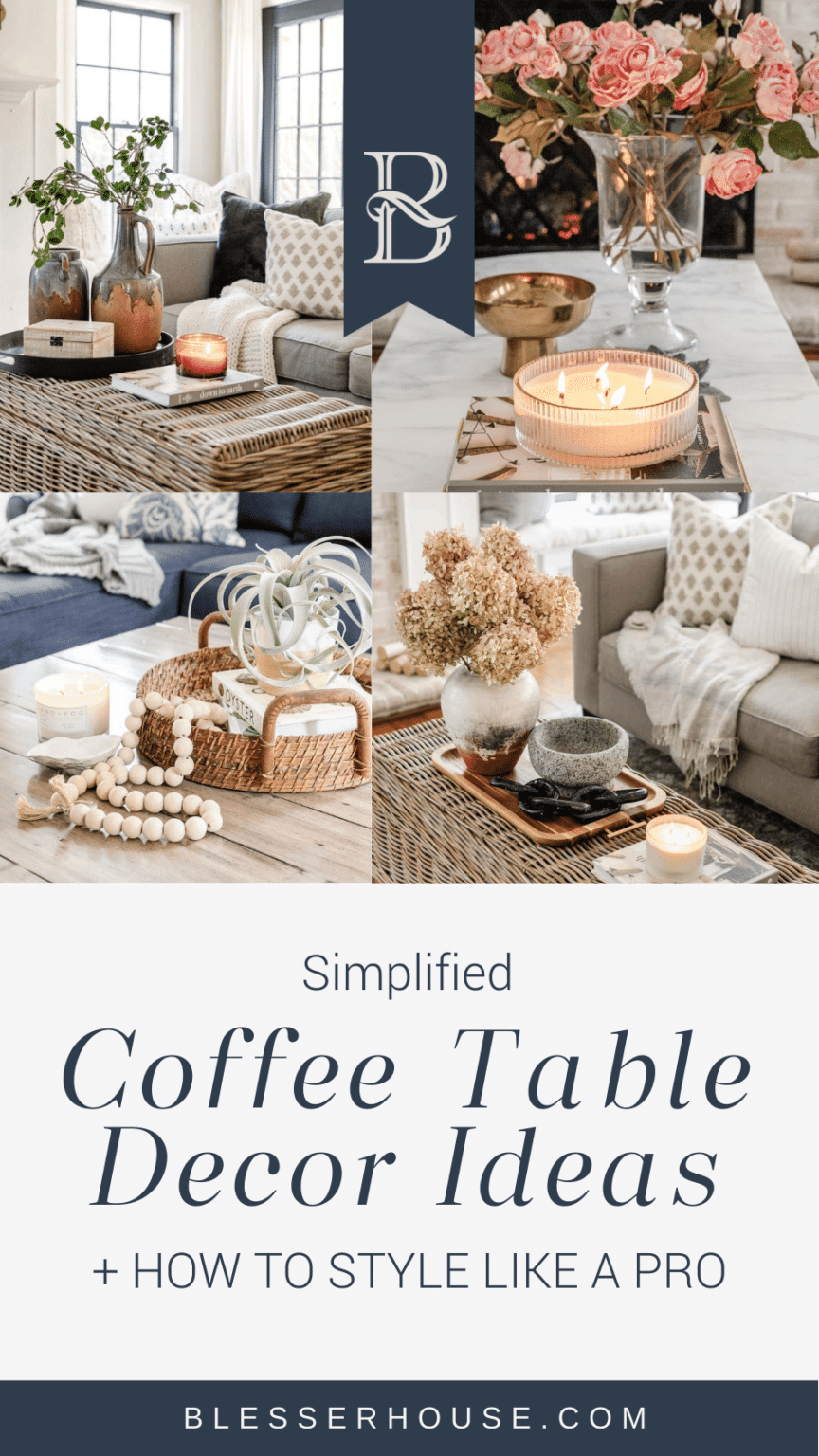 Easy Coffee Table Decor Ideas and How to Style Them - Bless'er House